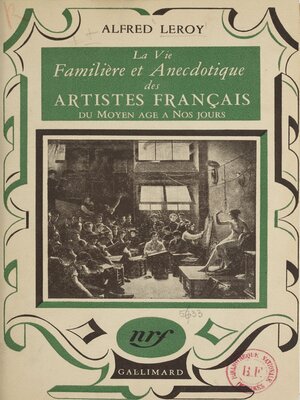cover image of La vie familière et anecdotique des artistes français du Moyen Âge à nos jours...
